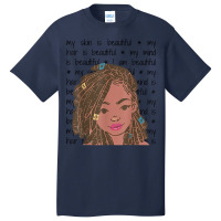 My Skin My Hair Is Beautiful Black Girl Black History Month T Shirt Basic T-shirt | Artistshot