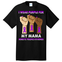 Silence Hand I Wear Purple For My Mama Domestic Violence T Shirt Basic T-shirt | Artistshot