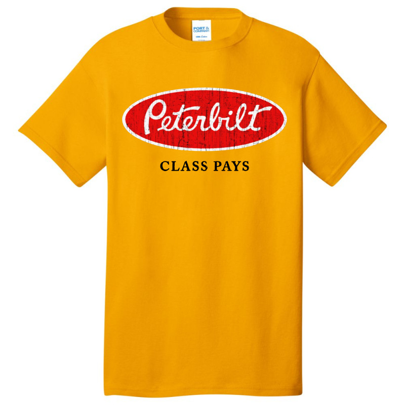 Peterbilt Class Pays Basic T-shirt by Anyaran | Artistshot