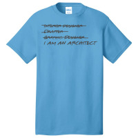 I Am An Architect Not A Nature Basic T-shirt | Artistshot