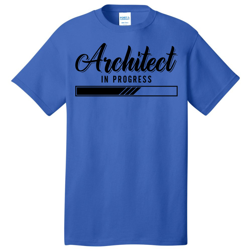 Architects Architect In Progress Job Architecture Travel Basic T-shirt | Artistshot