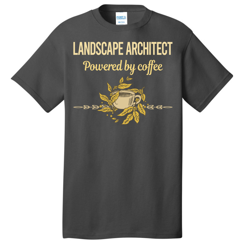 Powered By Coffee Landscape Architect Green Basic T-shirt | Artistshot