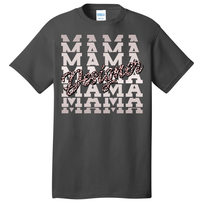 Designer Mama Leaopard Print Graphic Designer Mom Graduation Love Basic T-shirt | Artistshot