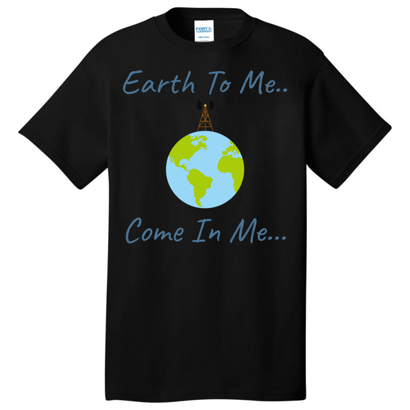 Earth To Mecome In Mespace Design Girl Basic T-shirt | Artistshot