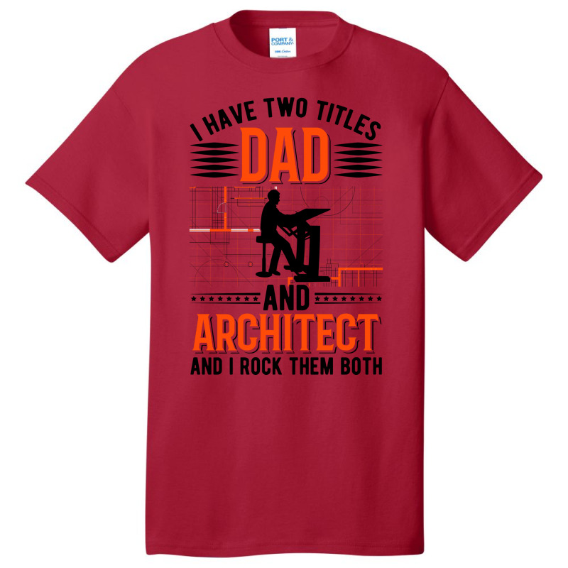 Architect Dad Architecture Nostalgia Basic T-shirt | Artistshot