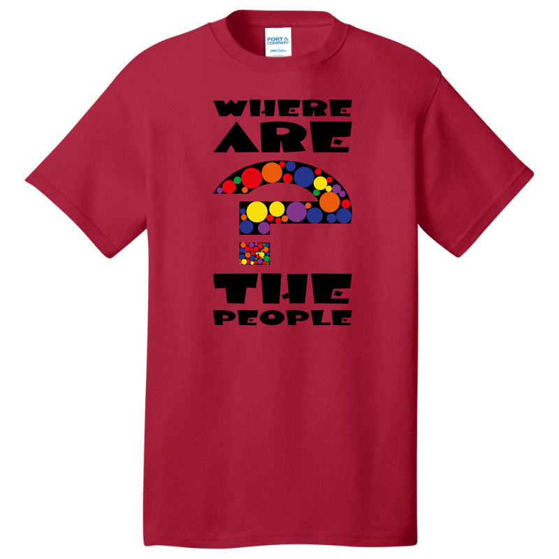 Where Are The People   Where Are The People Basic T-shirt by kiranimud | Artistshot