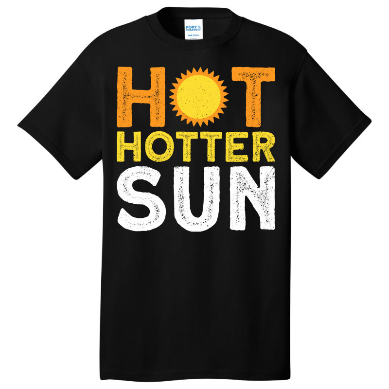 Hot Hotter Sun Sun Solar System Star Basic T-shirt | Artistshot