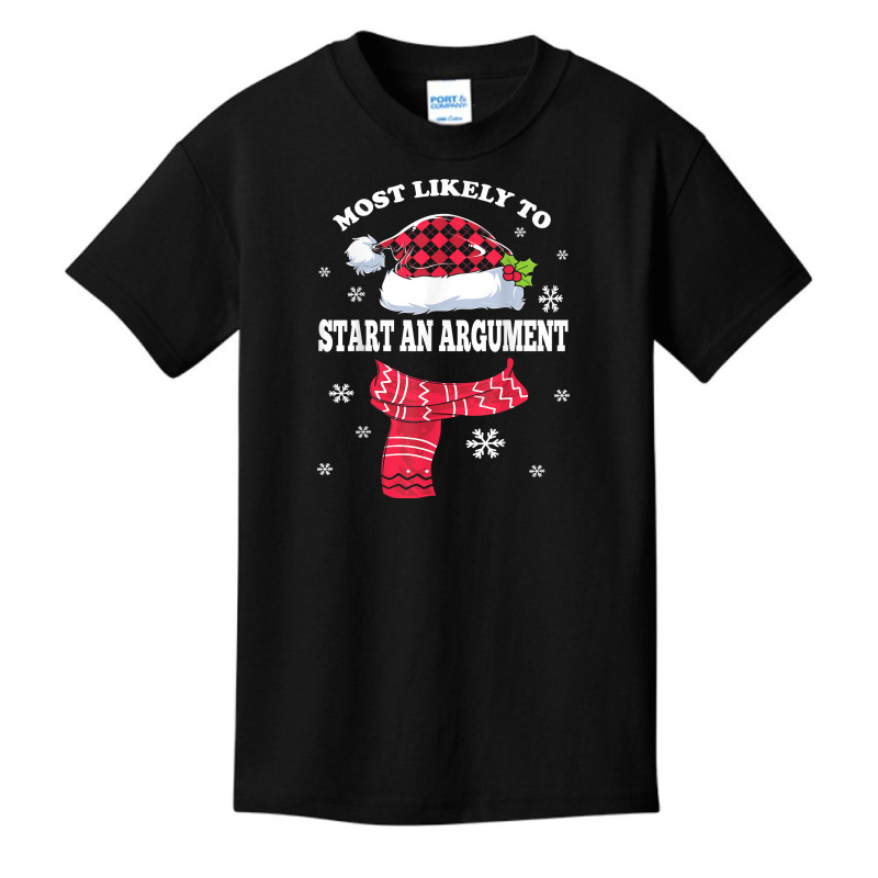 Most Likely To Start An Argument Christmas Matching Family T Shirt Basic Youth T-shirt by ald1heberts | Artistshot