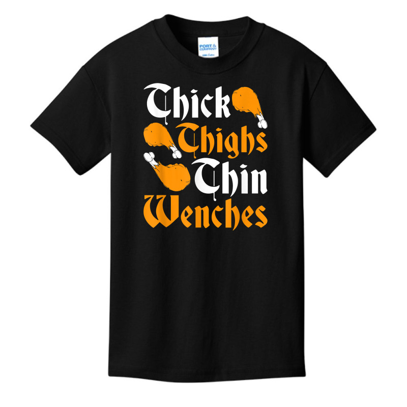 Renaissance Festival Thick Turkey Leg Thin Wenches Ren Faire T Shirt Basic Youth T-shirt by pearleql2katnik | Artistshot