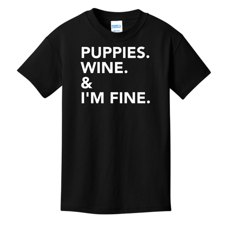 Puppies. Wine. & I'm Fine. Fitted T Shirt Basic Youth T-shirt | Artistshot