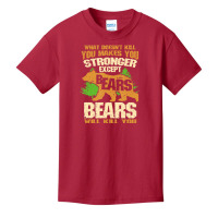 What Doesn't Kill You Makes You Stronger Except Bears Basic Youth T-shirt | Artistshot