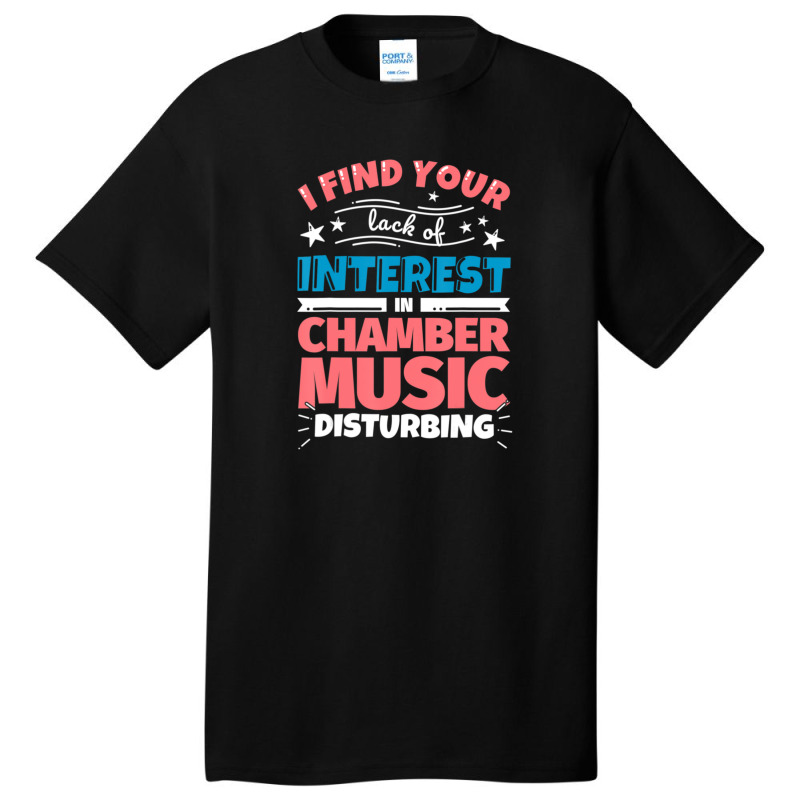 Chamber Music Saying Basic T-shirt by RafaelGonzalezRamirez | Artistshot