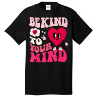 Be Kind To Your Mind Heart Valentine's Day Couple (on Back) T Shirt Basic T-shirt | Artistshot