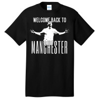 Welcome Back To Manchester Ronaldo 1 Basic T-shirt | Artistshot