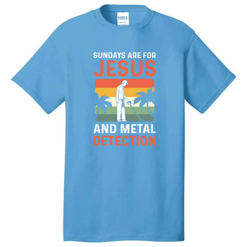 Sundays Are For Jesus And Metal Detection 1 Basic T-shirt by NANCYLTICKLE-SUMMERS | Artistshot