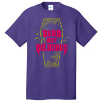 Dead But Delicious   Funny Goth Vampire Quote Basic T-shirt | Artistshot