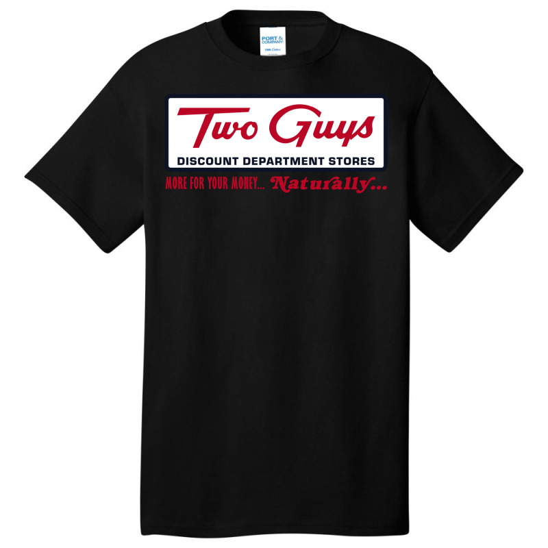 Two Guys Department Stores 1 Basic T-shirt | Artistshot