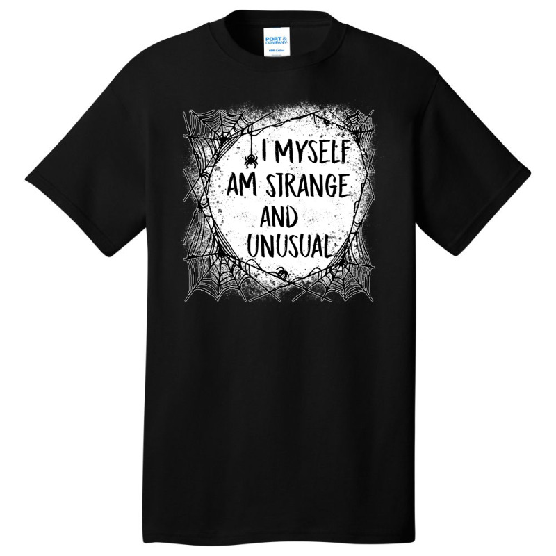 I Myself Am Strange And Unusual Halloween Hoodie Sweatshirt Pullover H Basic T-shirt | Artistshot