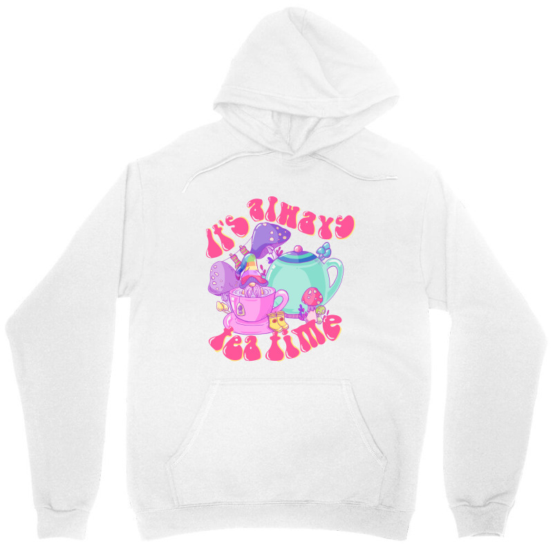 It's Always Tea Time Unisex Hoodie | Artistshot