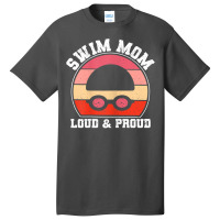 Womens Funny Swimming Team Mum Mother's Day Swim Mom Loud & Proud T Sh Basic T-shirt | Artistshot