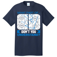 What Part Of Dont You Understand Hockey Basic T-shirt | Artistshot