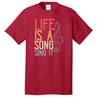 Life Is A Song Basic T-shirt | Artistshot