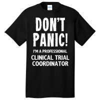 Clinical Trial Coordinator T Shirt Basic T-shirt | Artistshot