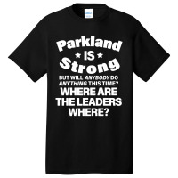 Parkland Is Strong Shooting Basic T-shirt | Artistshot