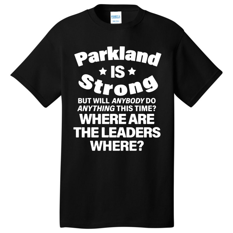 Parkland Is Strong Shooting Basic T-shirt | Artistshot