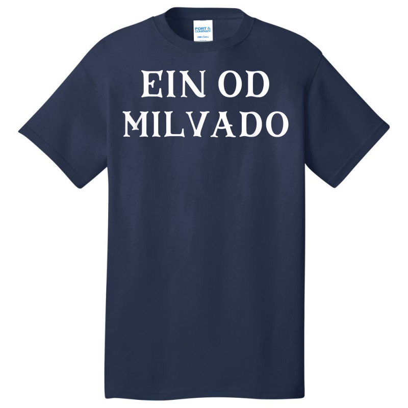 No Other God But Him Ein Od Milvado Jewish Beliefs Hebrew T Shirt Basic T-shirt | Artistshot