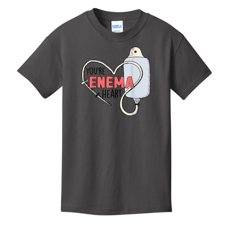 You're Enema Heart Funny Icu Rn Nurse Happy Valentines Day T Shirt Basic Youth T-shirt by shanesxk | Artistshot