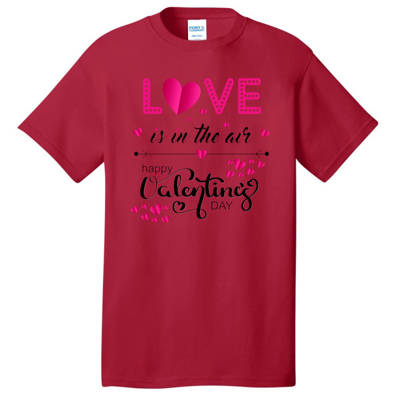 Love Is In The Air Happy Valentines Day Basic T-shirt | Artistshot