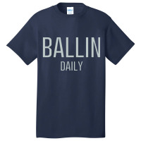 Ballin Daily Basic T-shirt | Artistshot