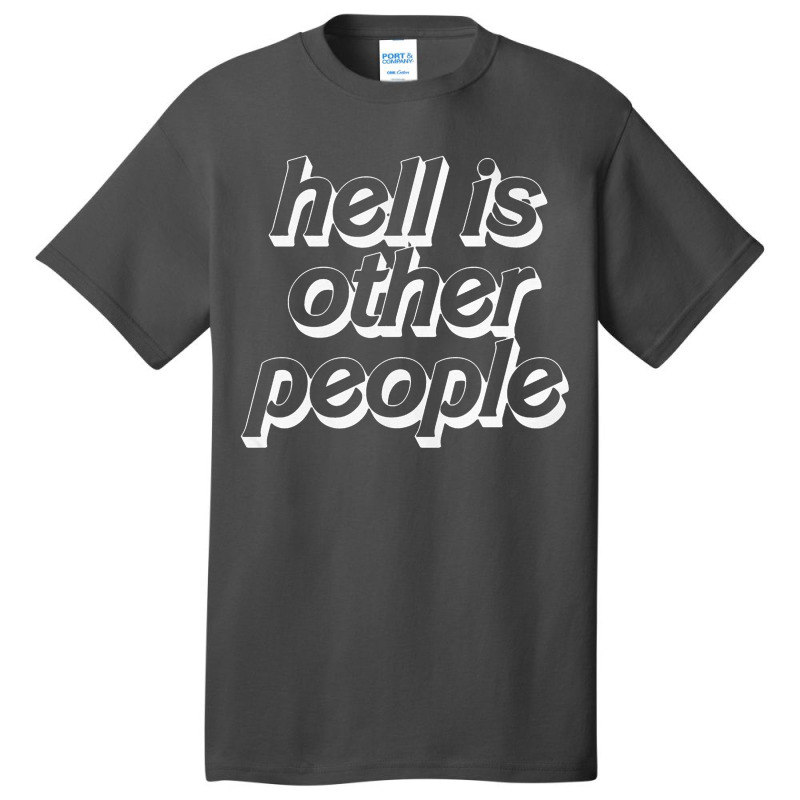 Hell Is Other People   Nihilist Typographic Design Basic T-shirt by kudupiye | Artistshot