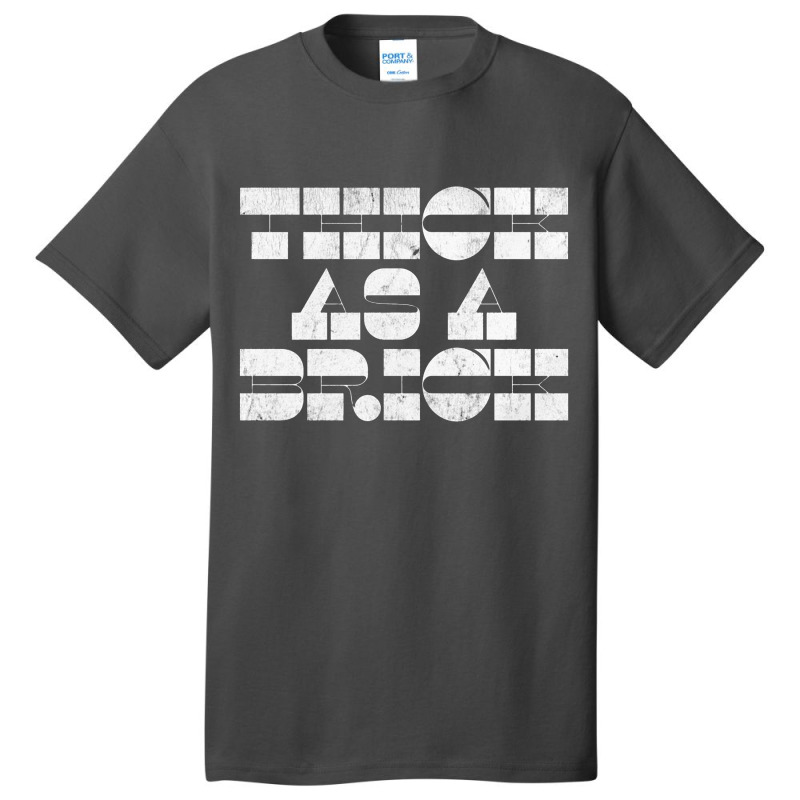 Thick As A Brick Basic T-shirt by kudupiye | Artistshot