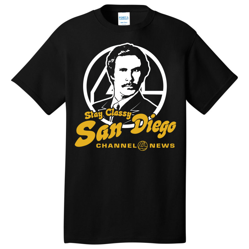 Stay Classy San Diego Basic T-shirt | Artistshot