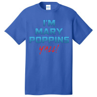 I'm Mary Poppiny'all Basic T-shirt | Artistshot