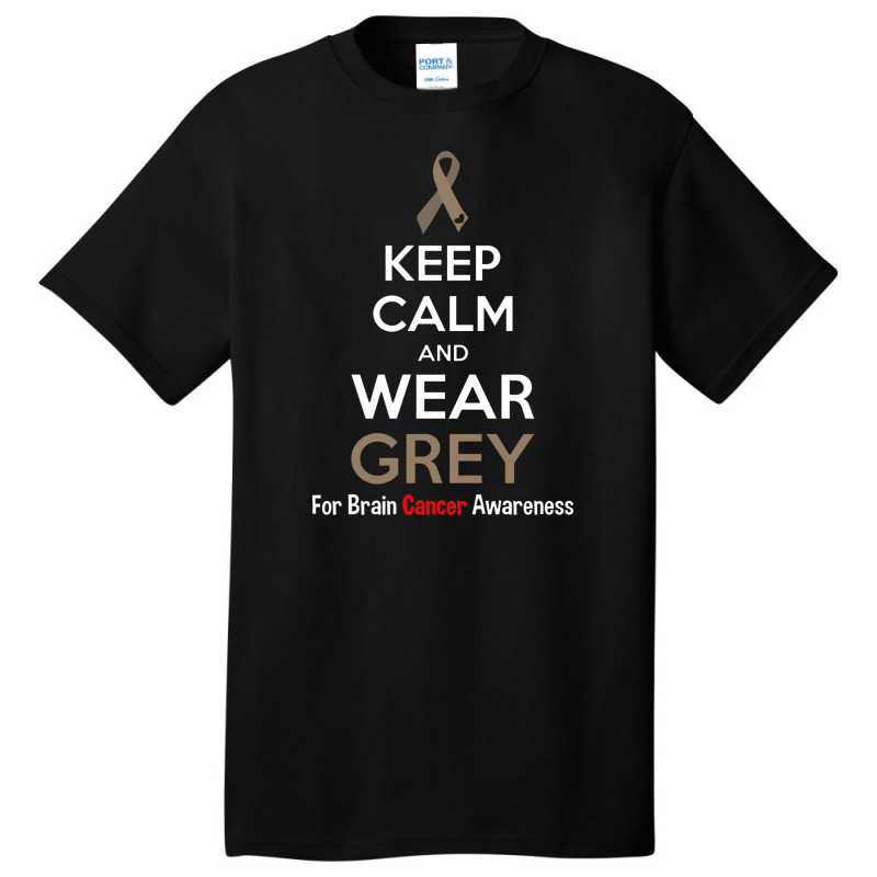 Keep Calm And Wear Grey  For Brain Awarenes Basic T-shirt | Artistshot