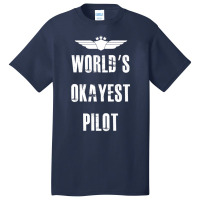 World's Okayest Pilot Flying Aviation Basic T-shirt | Artistshot