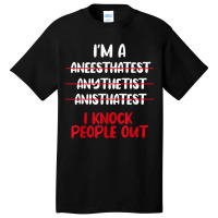 Anesthesiologist Anaesthetist Anaesthesiologist An Basic T-shirt | Artistshot