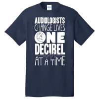 Pediatric Audiologist Audiology One Decibel At A T Basic T-shirt | Artistshot