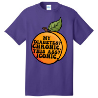 My Diabetes Chronic. Basic T-shirt | Artistshot