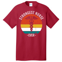 Strongest Nurse Ever Basic T-shirt | Artistshot