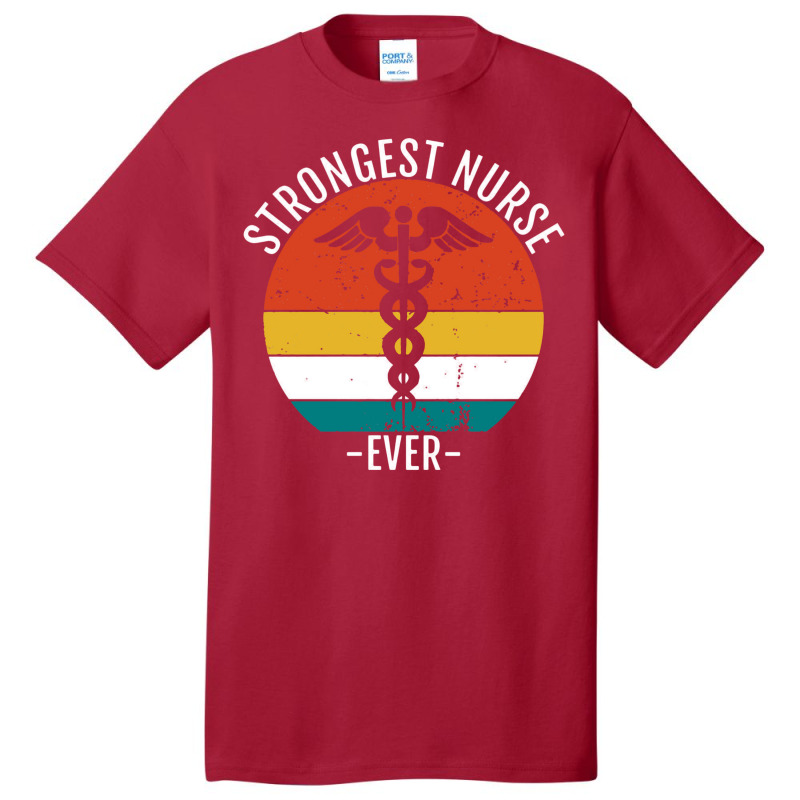 Strongest Nurse Ever Basic T-shirt | Artistshot