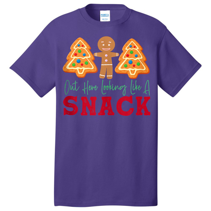 Out Here Looking Like A Snack Funny Christmas Cook Basic T-shirt by terrilyn | Artistshot