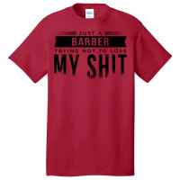 Just A Barber Cool Basic T-shirt | Artistshot