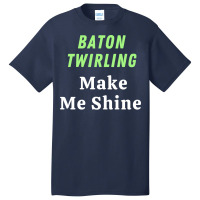 Baton Twirling Gift Basic T-shirt | Artistshot