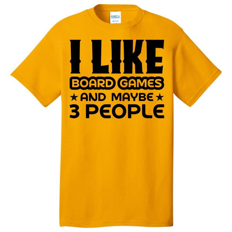 I Like Board Games And Maybe 3 People Yellow Basic T-shirt by strosesimonsf | Artistshot