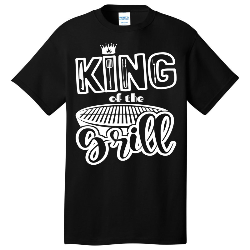 King Of The Grill Bbq Grilling Outdoor Cooking Quo Basic T-shirt by strosesimonsf | Artistshot