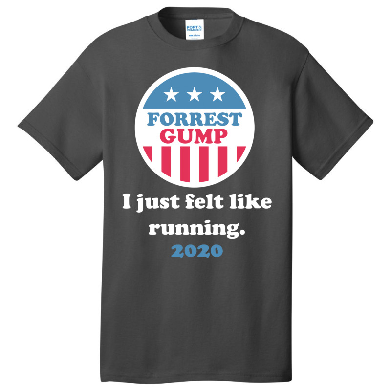 Forrest Gump 2020   I Just Felt Like Running. Basic T-shirt by qhasemvous2 | Artistshot